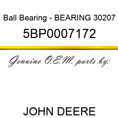 Ball Bearing - BEARING 30207 5BP0007172