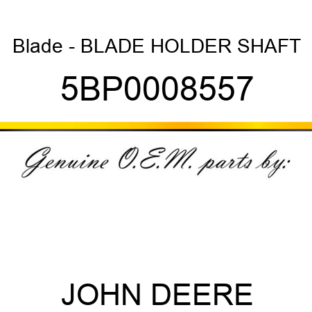 Blade - BLADE HOLDER SHAFT 5BP0008557
