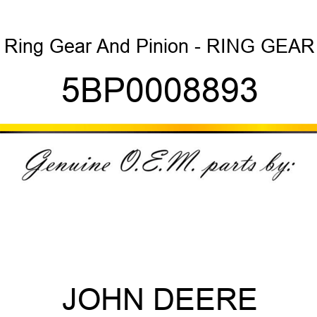 Ring Gear And Pinion - RING GEAR 5BP0008893