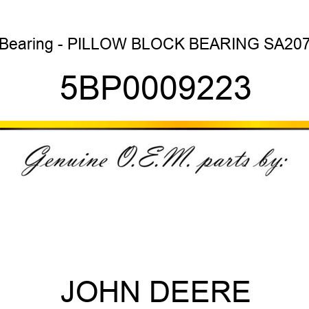 Bearing - PILLOW BLOCK BEARING SA207 5BP0009223