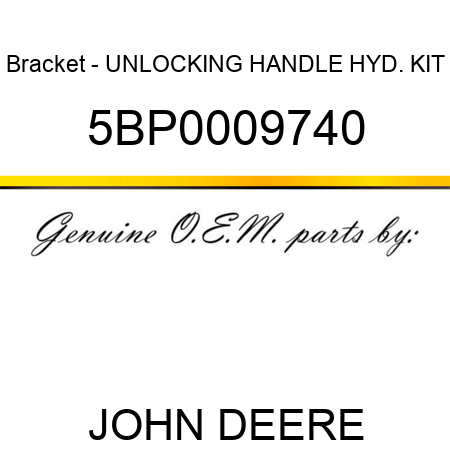 Bracket - UNLOCKING HANDLE, HYD. KIT 5BP0009740