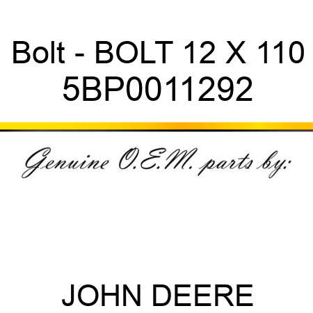 Bolt - BOLT 12 X 110 5BP0011292