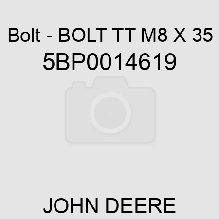 Bolt - BOLT TT M8 X 35 5BP0014619