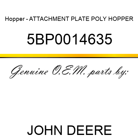 Hopper - ATTACHMENT PLATE, POLY HOPPER 5BP0014635