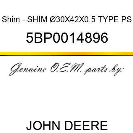 Shim - SHIM Ø30X42X0.5 TYPE PS 5BP0014896