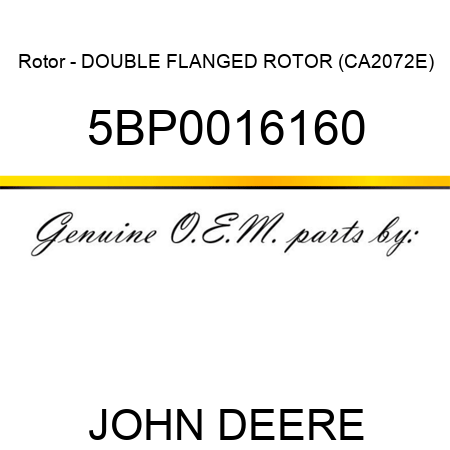Rotor - DOUBLE FLANGED ROTOR (CA2072E) 5BP0016160