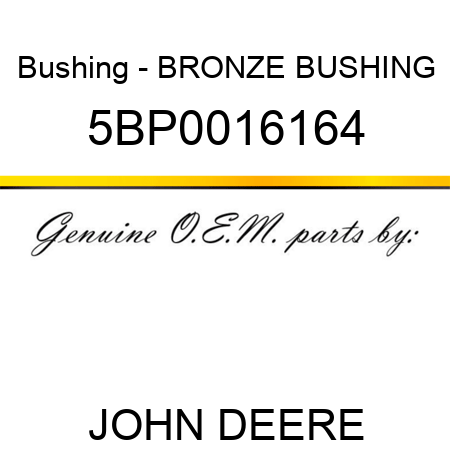 Bushing - BRONZE BUSHING 5BP0016164