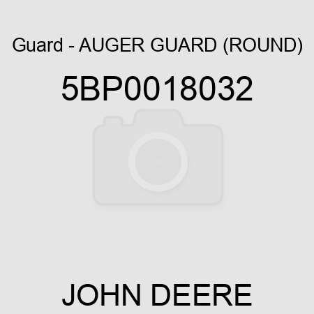 Guard - AUGER GUARD (ROUND) 5BP0018032
