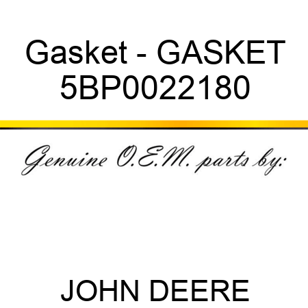 Gasket - GASKET 5BP0022180
