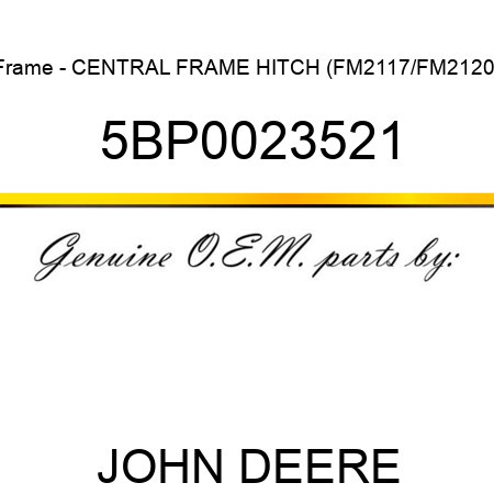 Frame - CENTRAL FRAME HITCH (FM2117/FM2120) 5BP0023521