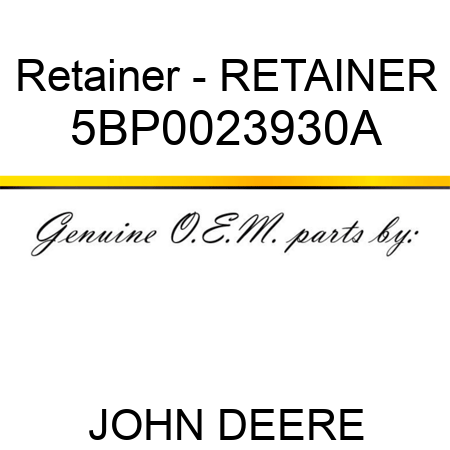 Retainer - RETAINER 5BP0023930A