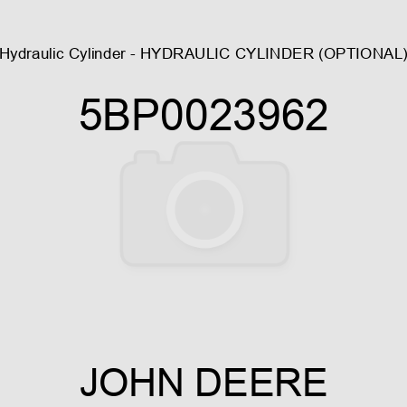 Hydraulic Cylinder - HYDRAULIC CYLINDER (OPTIONAL) 5BP0023962