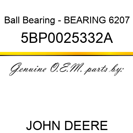 Ball Bearing - BEARING 6207 5BP0025332A