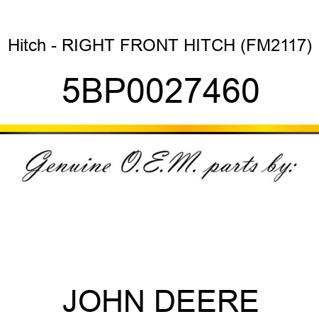 Hitch - RIGHT FRONT HITCH (FM2117) 5BP0027460