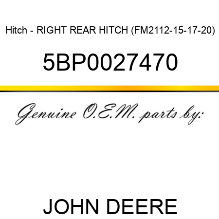 Hitch - RIGHT REAR HITCH (FM2112-15-17-20) 5BP0027470
