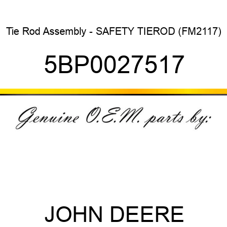 Tie Rod Assembly - SAFETY TIEROD (FM2117) 5BP0027517