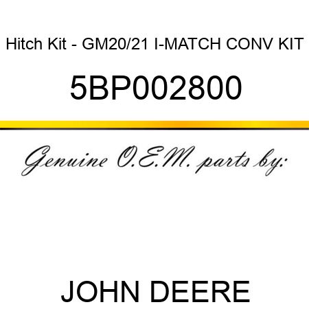 Hitch Kit - GM20/21 I-MATCH CONV KIT 5BP002800