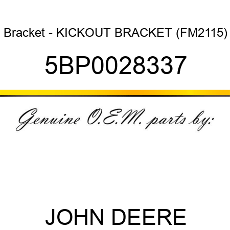 Bracket - KICKOUT BRACKET (FM2115) 5BP0028337