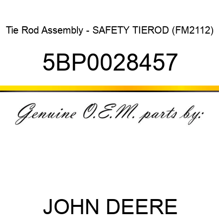 Tie Rod Assembly - SAFETY TIEROD (FM2112) 5BP0028457