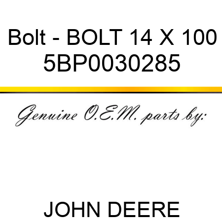 Bolt - BOLT 14 X 100 5BP0030285