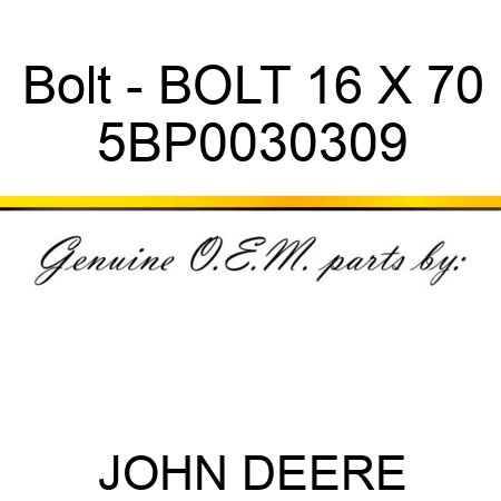 Bolt - BOLT 16 X 70 5BP0030309
