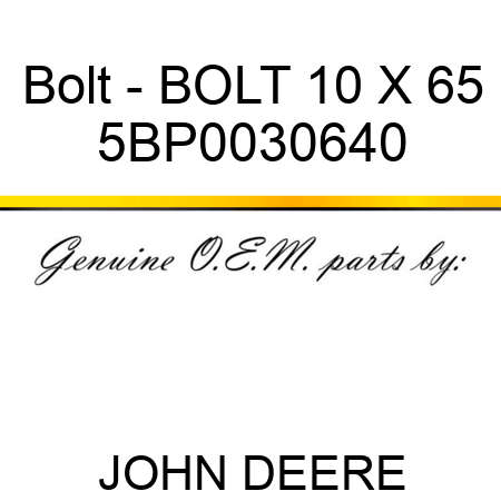 Bolt - BOLT 10 X 65 5BP0030640
