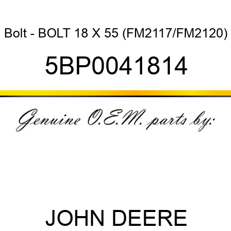 Bolt - BOLT 18 X 55 (FM2117/FM2120) 5BP0041814