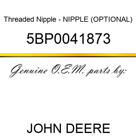 Threaded Nipple - NIPPLE (OPTIONAL) 5BP0041873