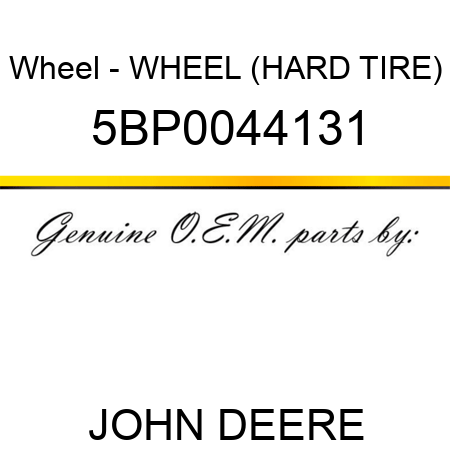 Wheel - WHEEL (HARD TIRE) 5BP0044131