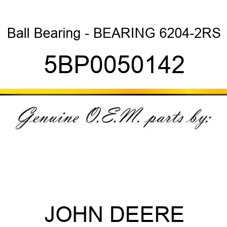 Ball Bearing - BEARING 6204-2RS 5BP0050142