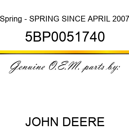 Spring - SPRING, SINCE APRIL 2007 5BP0051740