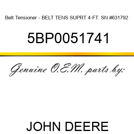 Belt Tensioner - BELT TENS SUPRT 4-FT. SN #631792+ 5BP0051741