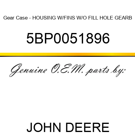 Gear Case - HOUSING W/FINS W/O FILL HOLE, GEARB 5BP0051896
