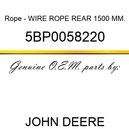 Rope - WIRE ROPE, REAR 1500 MM. 5BP0058220