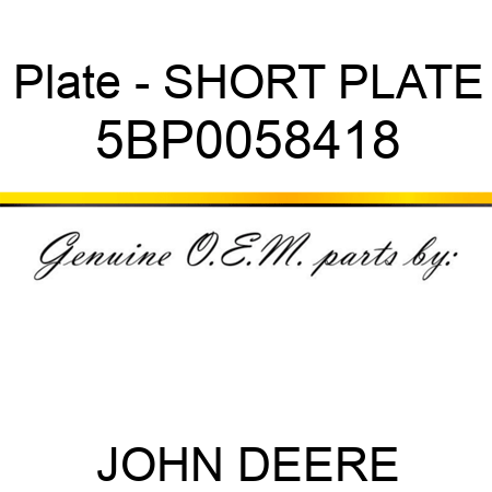 Plate - SHORT PLATE 5BP0058418