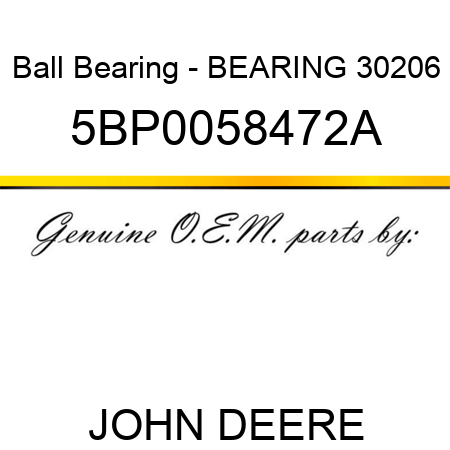 Ball Bearing - BEARING 30206 5BP0058472A