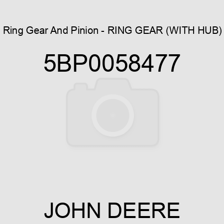 Ring Gear And Pinion - RING GEAR (WITH HUB) 5BP0058477