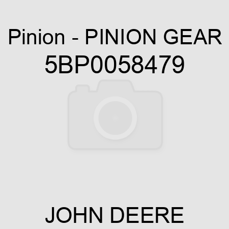 Pinion - PINION GEAR 5BP0058479