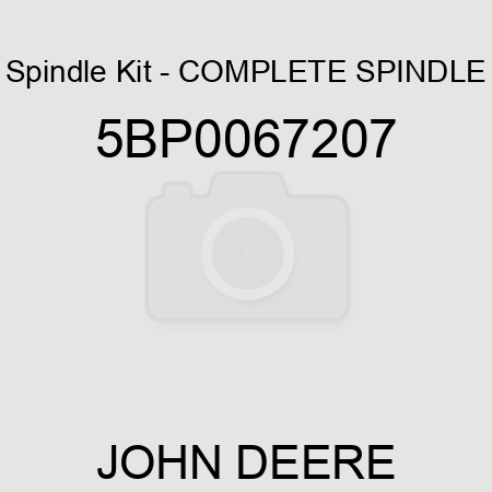 Spindle Kit - COMPLETE SPINDLE 5BP0067207