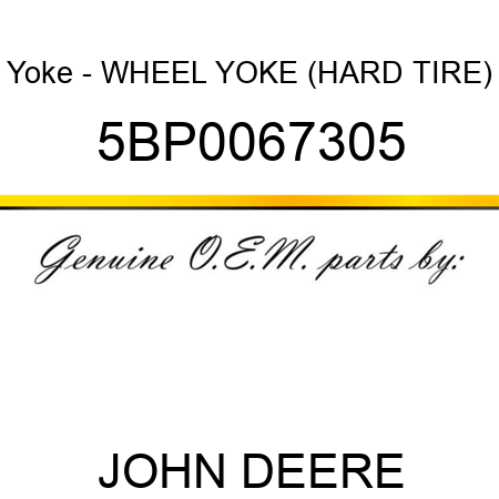 Yoke - WHEEL YOKE (HARD TIRE) 5BP0067305