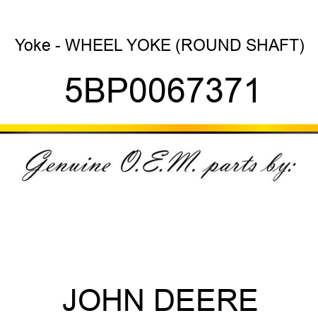 Yoke - WHEEL YOKE (ROUND SHAFT) 5BP0067371
