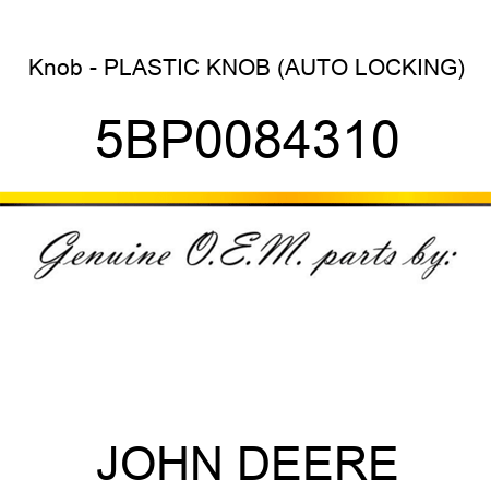Knob - PLASTIC KNOB (AUTO LOCKING) 5BP0084310