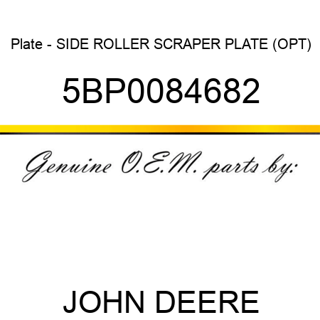 Plate - SIDE ROLLER SCRAPER PLATE (OPT) 5BP0084682