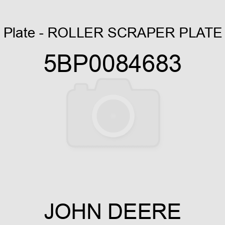 Plate - ROLLER SCRAPER PLATE 5BP0084683