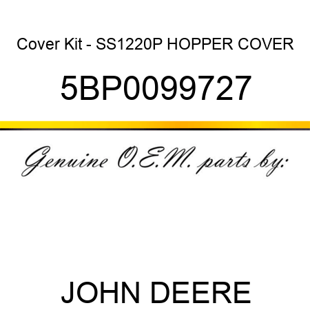 Cover Kit - SS1220P HOPPER COVER 5BP0099727