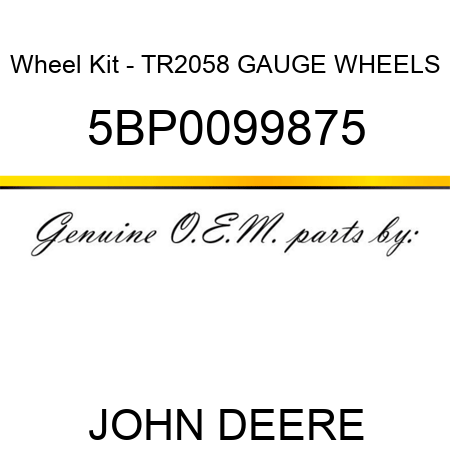 Wheel Kit - TR2058 GAUGE WHEELS 5BP0099875