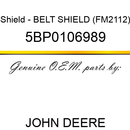 Shield - BELT SHIELD (FM2112) 5BP0106989