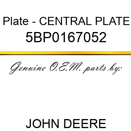 Plate - CENTRAL PLATE 5BP0167052