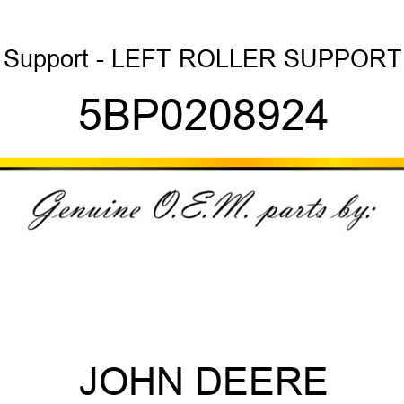 Support - LEFT ROLLER SUPPORT 5BP0208924