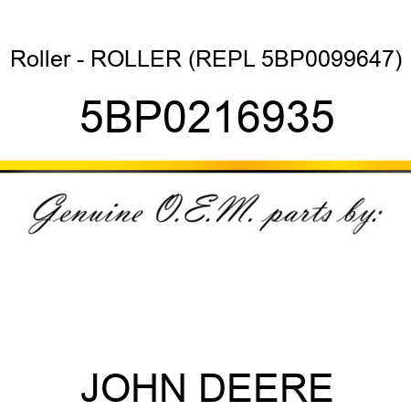 Roller - ROLLER (REPL 5BP0099647) 5BP0216935
